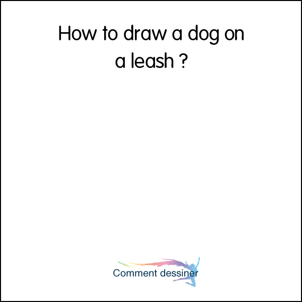 How to draw a dog on a leash